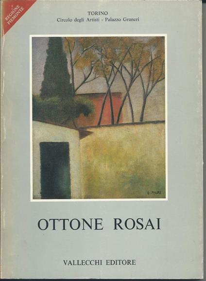 Ottone Rosai - Opere Dal 1911 Al 1957 - Piero Santini - copertina