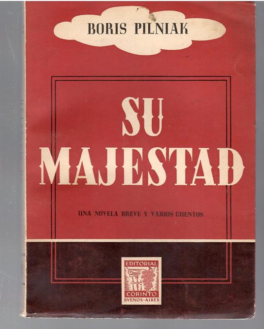 Su Majestad. Una novela breve y varios cuentos - Borís Pil'njak - copertina