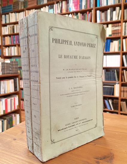 Philippe II, Antonio Perez et le Royaume d'Aragon (2 volumi) - copertina