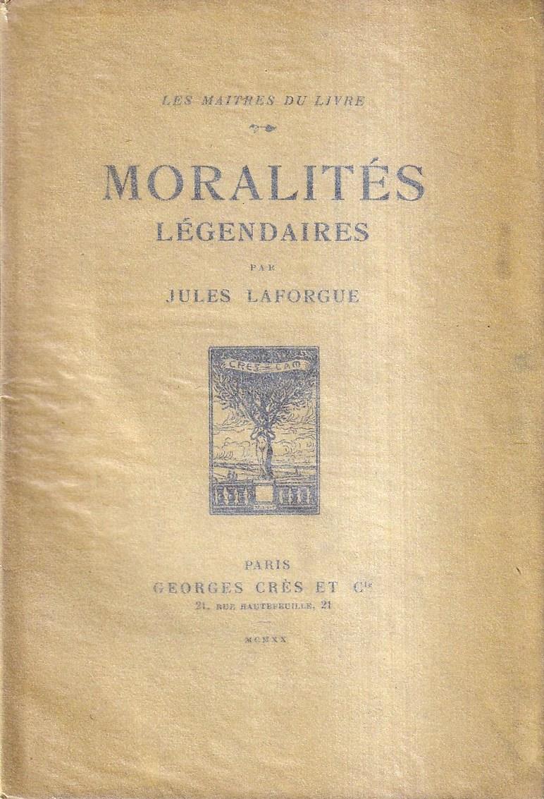 Moralités légendaires. Suivies de "Les deux pigeons"