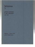 Selezione 5 Pittura Italiana e Arti Decorative 1910-1940