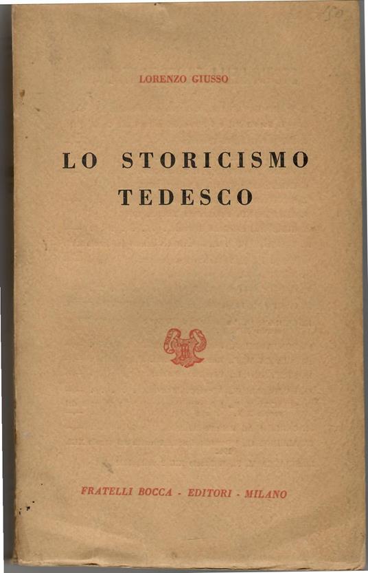 Lo Storicismo Tedesco. Dilthey - Simmel - Spengler - Lorenzo Giusso - copertina