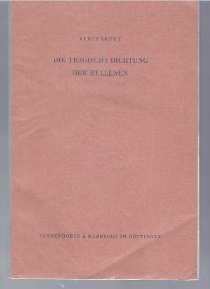 Die tragische Dichtung der Hellenen - Albin Lesky - copertina