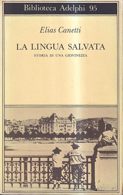 La Lingua Salvata. Storia di una Giovinezza - Elias Canetti - copertina