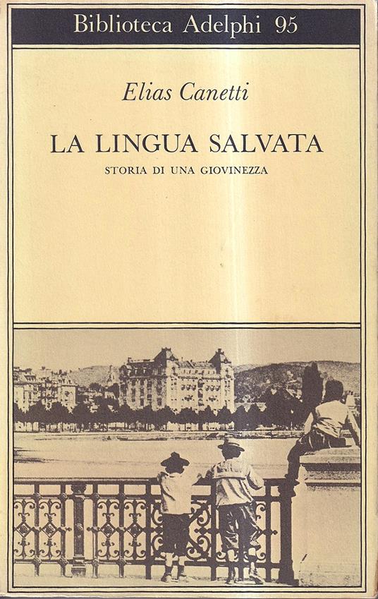 La Lingua Salvata. Storia di una Giovinezza - Elias Canetti - copertina
