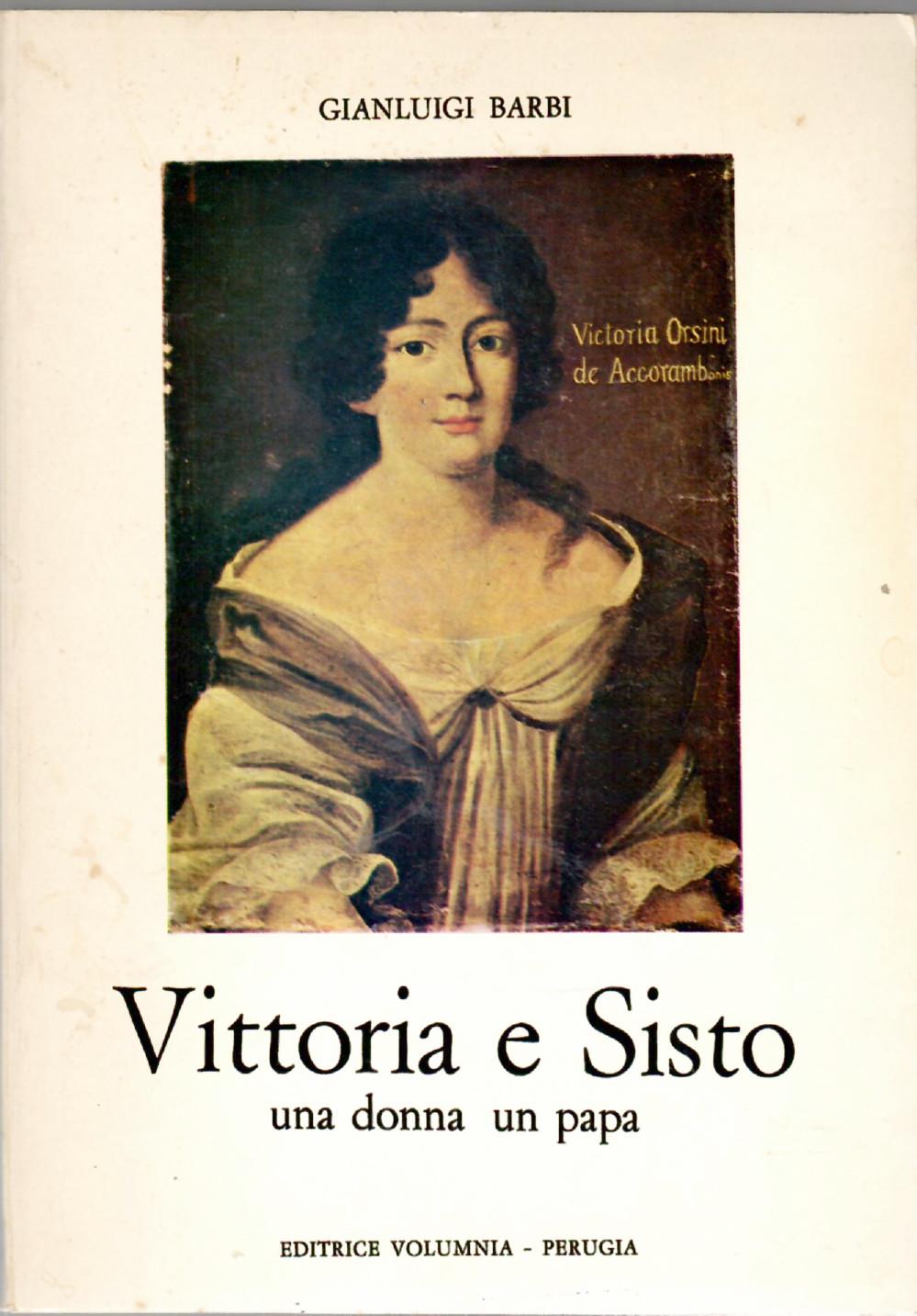 Vittoria e Sisto. Una donna, un papa