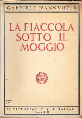 La fiaccola sotto il moggio - Gabriele D'Annunzio - copertina