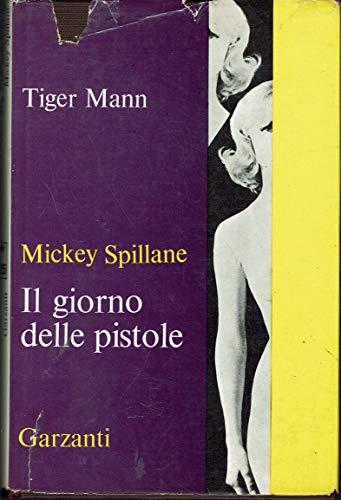 Il giorno delle pistole - Mickey Spillane - copertina