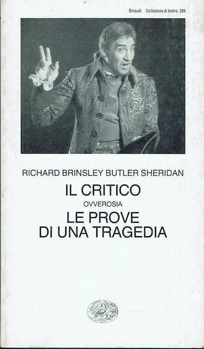 Il critico ovverosia le prove di una tragedia - Richard B. Sheridan - copertina