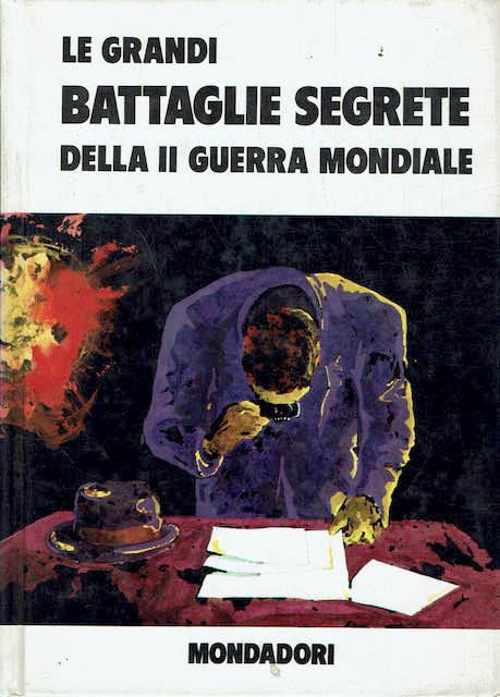 Le grandi battaglie segrete della II Guerra Mondiale - B. Palmiro Boschesi - copertina