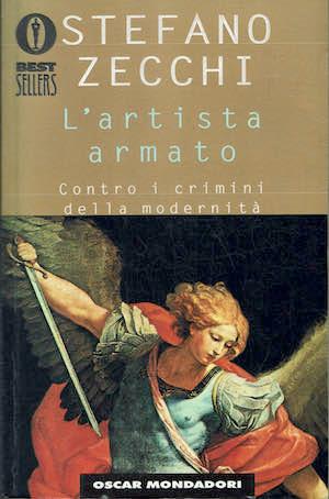 L' artista Armato.Contro i crimini della modernita' - Stefano Zecchi - copertina