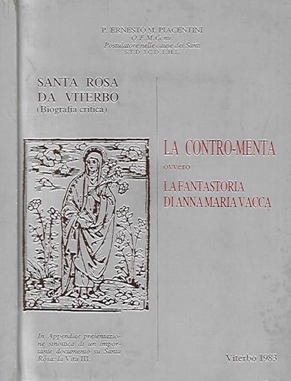 Santa Rosa Da Viterbo. La contro - menta ovvero la fantastoria di Anna Maria Vacca - Ernesto Piacentini - copertina