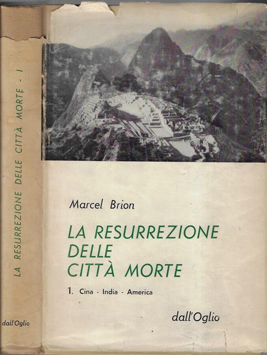 La resurrezione delle città morte Vol. I - Marcel Brion - copertina