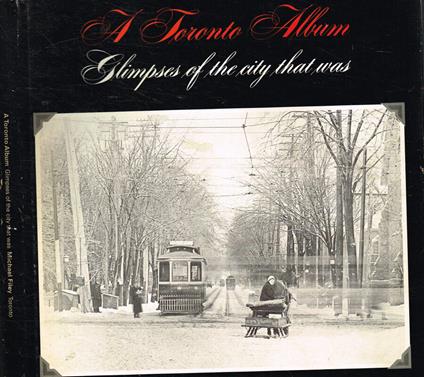 A Toronto album. Glimpses of the city that was - copertina
