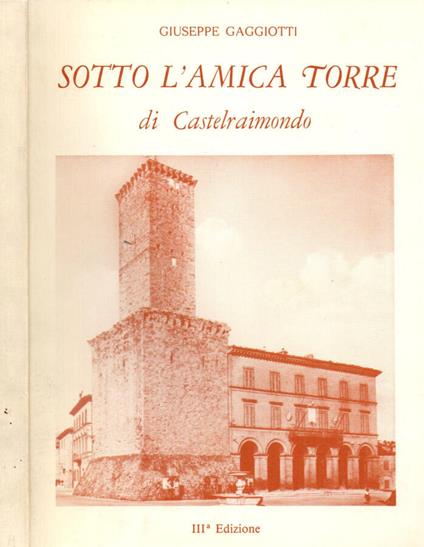 Sotto l'amica torre - Giuseppe Gaggiotti - copertina