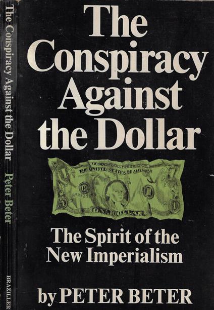 The conspiracy against the dollar - Peter Beere - copertina