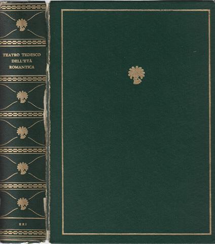 Teatro tedesco dell'età romantica - Bonaventura Tecchi - copertina