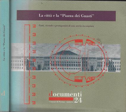 La città e la Piazza dei Guasti - Gianluca Frazzoni - copertina