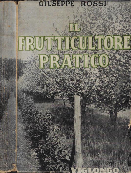 Il frutticultore pratico - Giuseppe Rossi - copertina