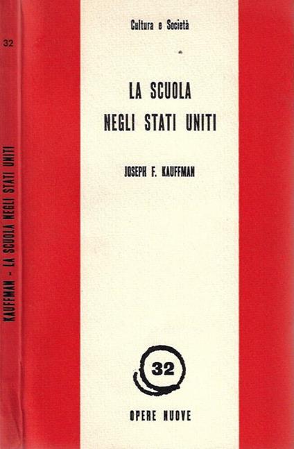 La scuola negli Stati Uniti - Joseph F. Mulligan - copertina