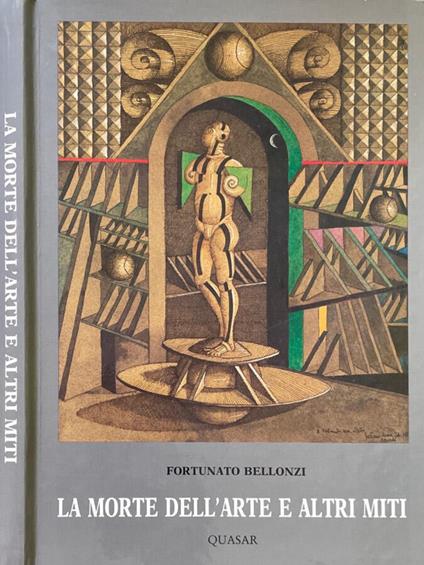La morte dell'arte e altri miti - Fortunato Bellonzi - copertina
