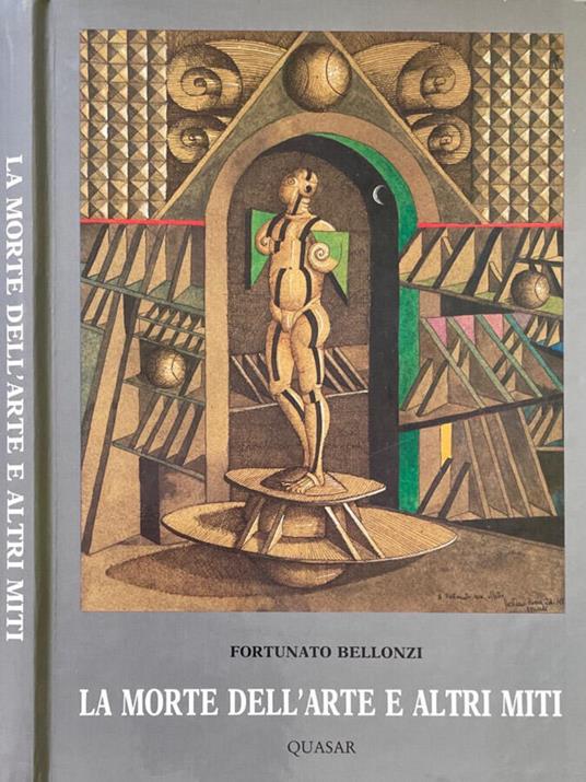 La morte dell'arte e altri miti - Fortunato Bellonzi - copertina