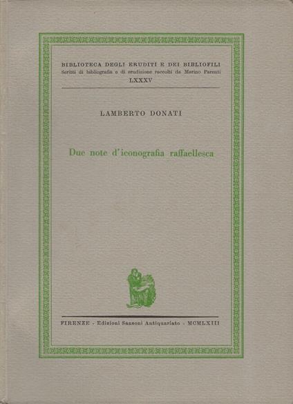 Due note d'iconografia raffaellesca - Lamberto Donati - copertina