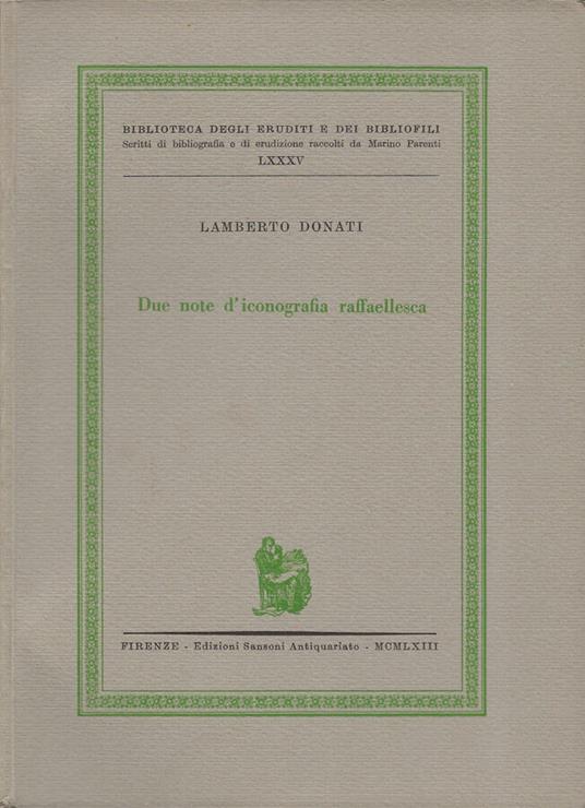 Due note d'iconografia raffaellesca - Lamberto Donati - copertina