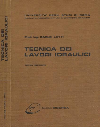 Tecnica dei lavori idraulici - Carlo Lotti - copertina