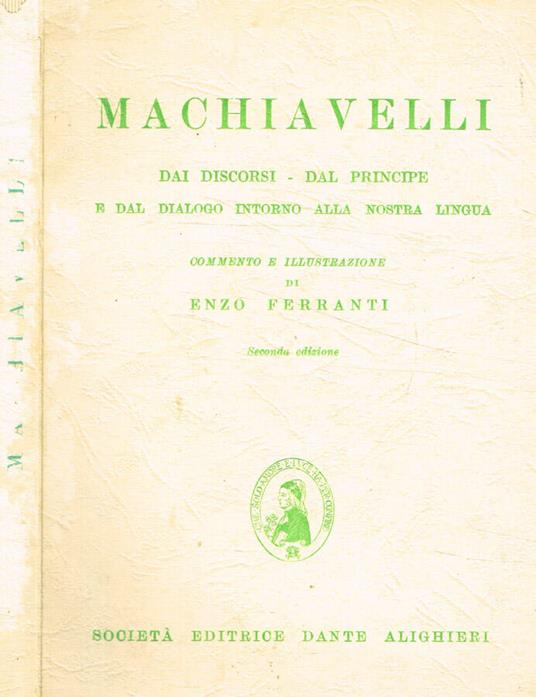 Dai discordi, dal Principe e dal Dialogo intorno alla nostra lingua - Loriano Macchiavelli - copertina