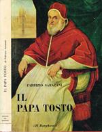Il papa tosto
