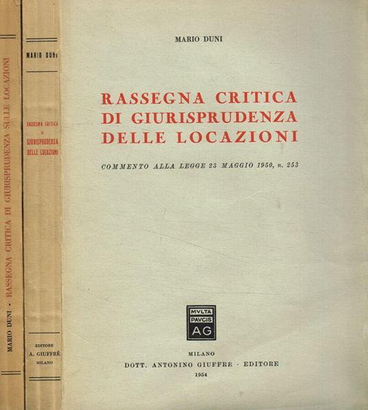 Rassegna critica di giurisprudenza delle locazioni. Commento alla Legge 23 maggio 1950, n.253. Prima appendice aggiornata al 28 febbraio 1955 - Mario Dubini - copertina
