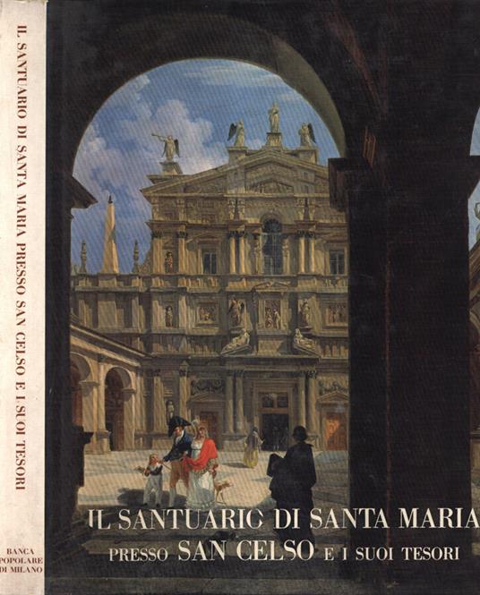 Il santuario di Santa Maria presso San Celso e i suoi tesori - Ferdinando Reggiori - copertina