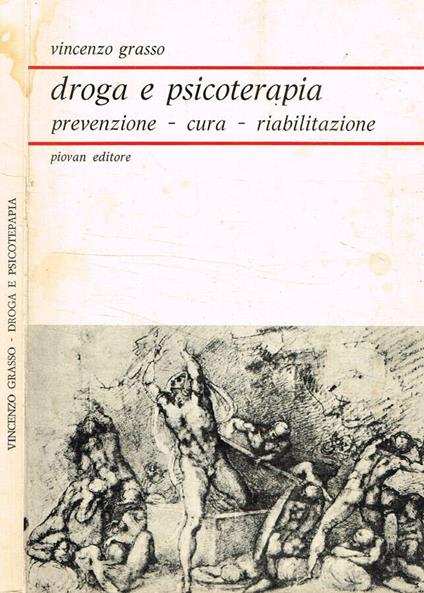 Droga e psicoterapia. Prevenzione-cura-riabilitazione - Vincenzo Grasso - copertina