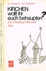 Kirchen wollt ihr euch behaupten?