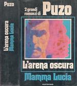 L' arena oscura - Mamma Lucia