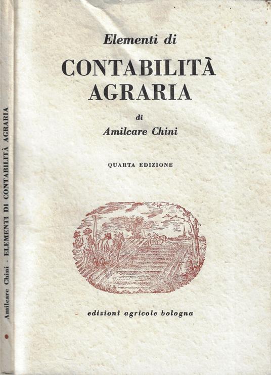 Elementi di contabilità agraria - Amilcare Chini - copertina