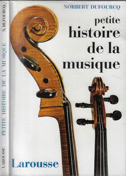 Petite histoire de la musique - Norbert Dufourcq - copertina