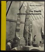 Die Plastik Unseres Jahrhunderts - M. Seuphor - Ed. Du Griffon