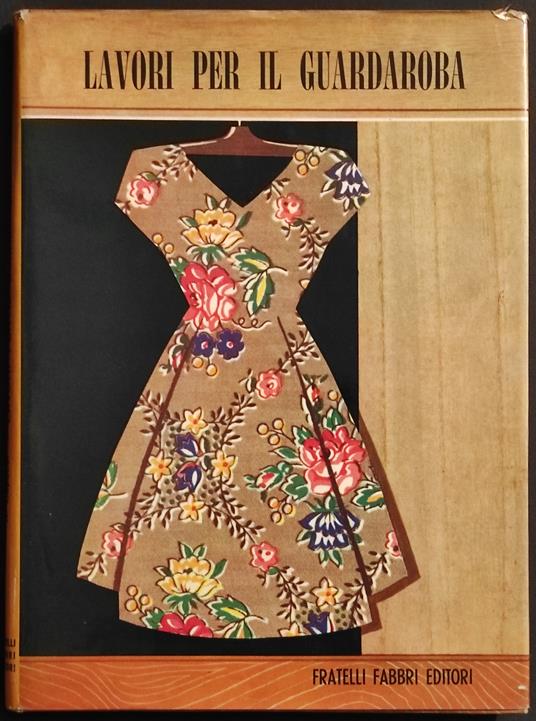 Lavori per il Guardaroba - A. A. Capeder - Ed. Fabbri - Armanda Capeder - copertina