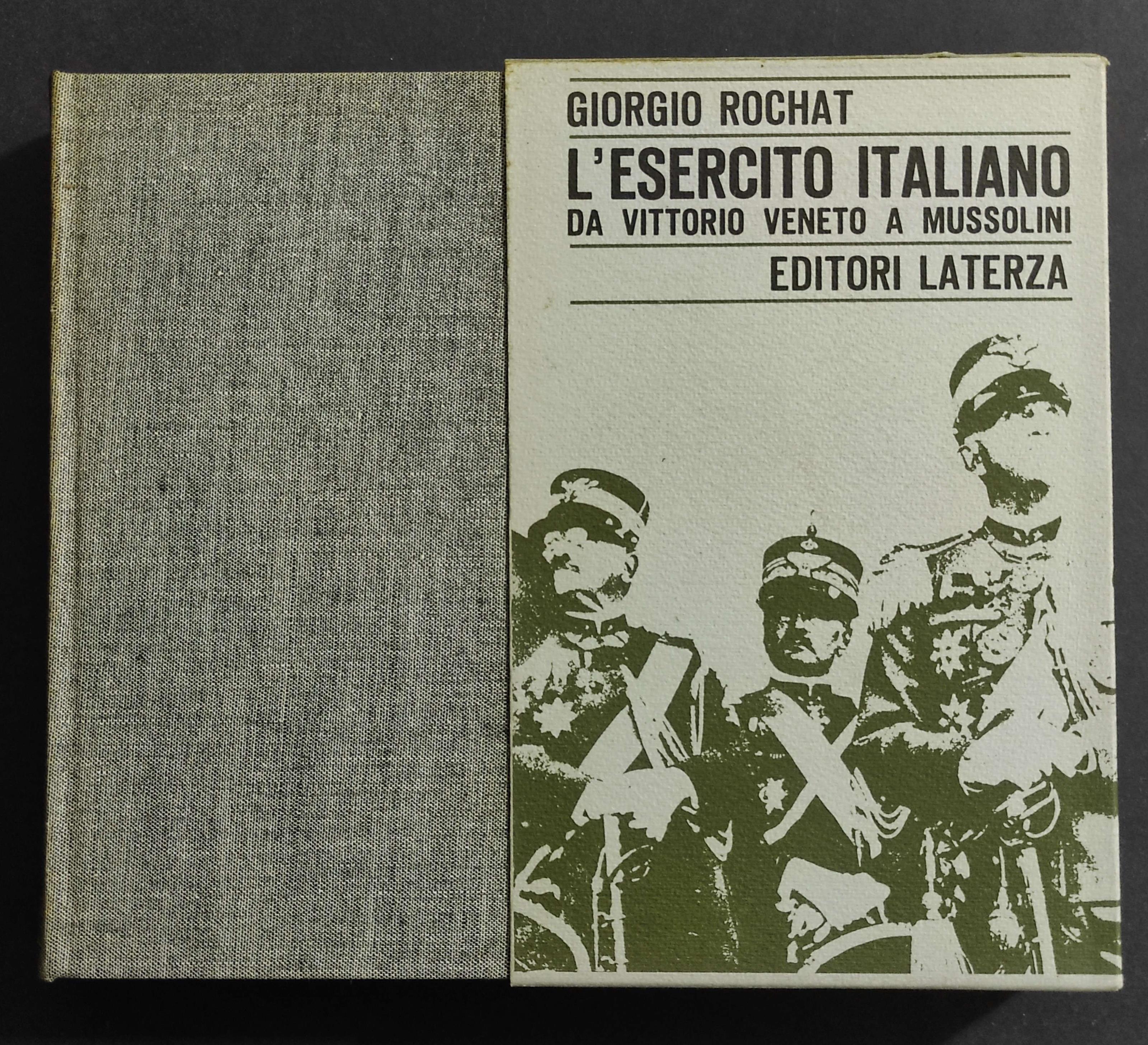 L' Esercito Italiano da Vittorio Veneto a Mussolini - Ed. Laterza