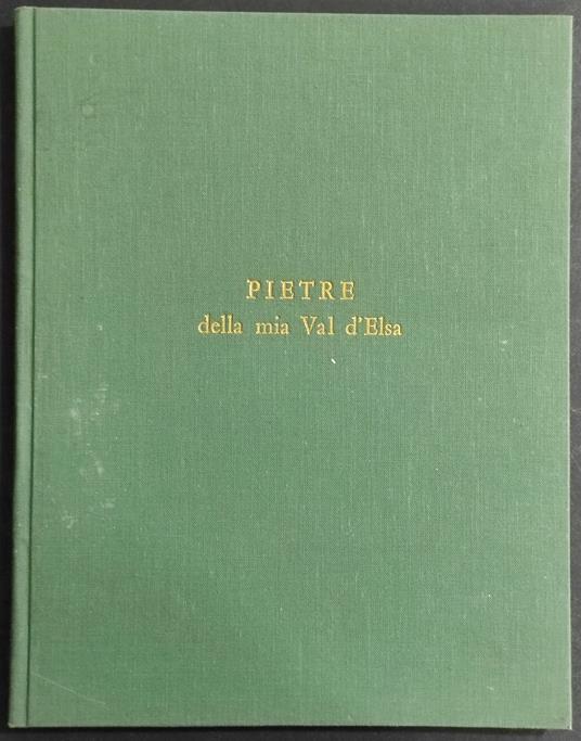 Pietre della Mia Val d'Elsa - U. Mori-Checcucci - Ed. Stringa - copertina