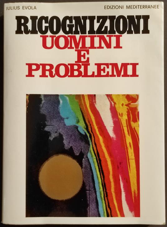 Ricognizioni - Uomini e Problemi - J. Evola - Ed. Mediterranee - Julius Evola - copertina