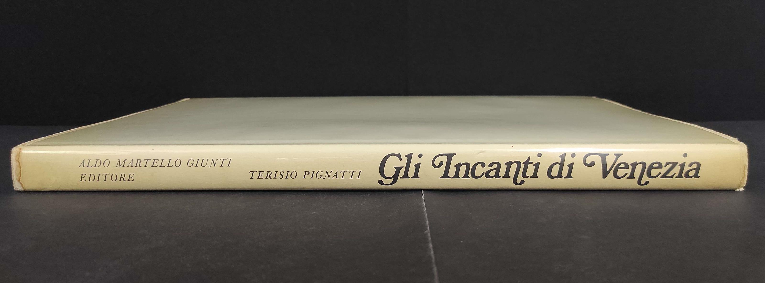 Gli Incanti di Venezia - T. Pignatti - Ed. Martello Giunti