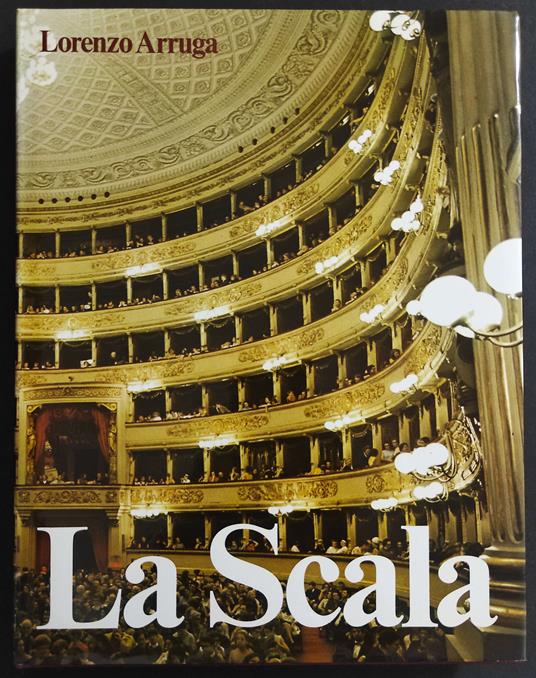 La Scala - L. Arruga - Ed. Electa - Lorenzo Arruga - copertina