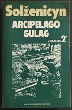 Arcipelago Gulag Vol. 2° - 1918-1956 - A. Solzenicyn - Ed. Mondadori