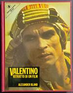 Valentino - Ritratto di un Film - A. Bland - Ed. Sperling & Kupfer