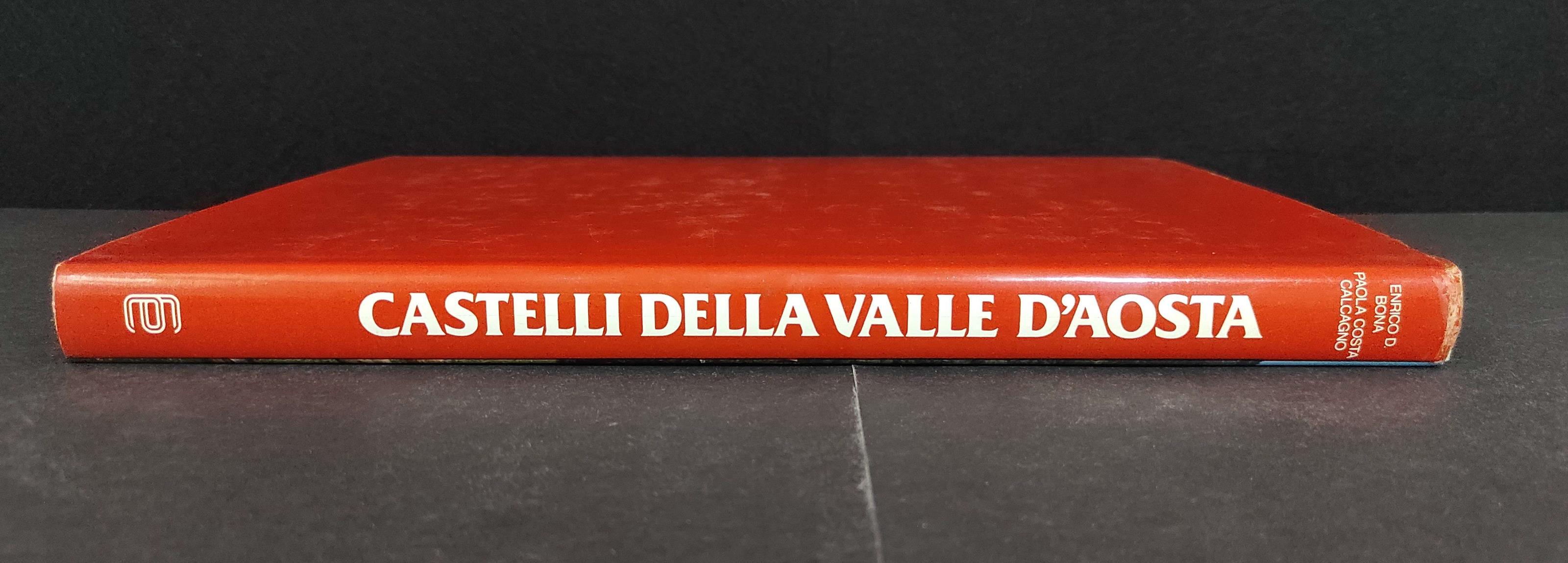 Castelli della Valle d'Aosta - E. D. Bona - P. C. Calcagno - Ed. Gorlich