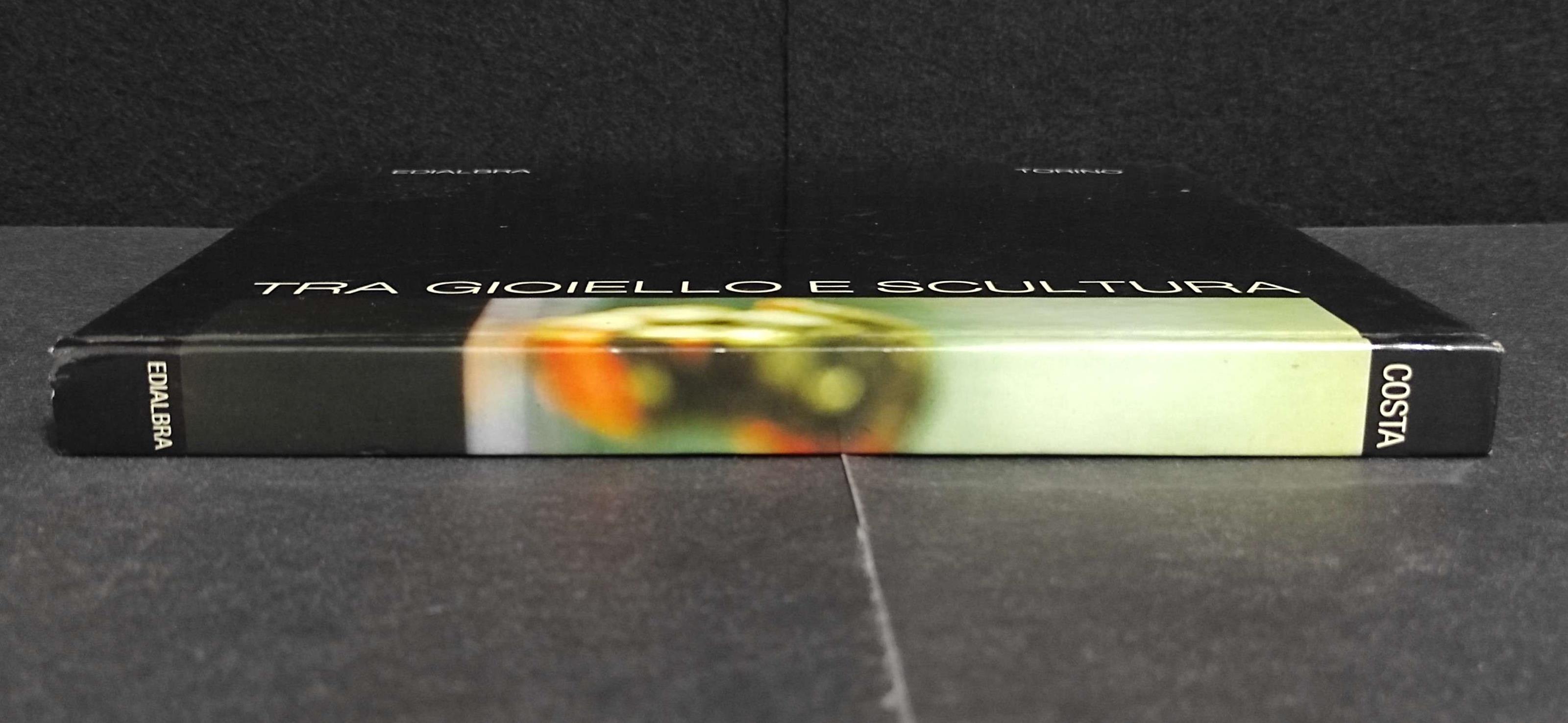 Giorgio Costa - Tra Gioiello e Scultura - Ed. Edialbra