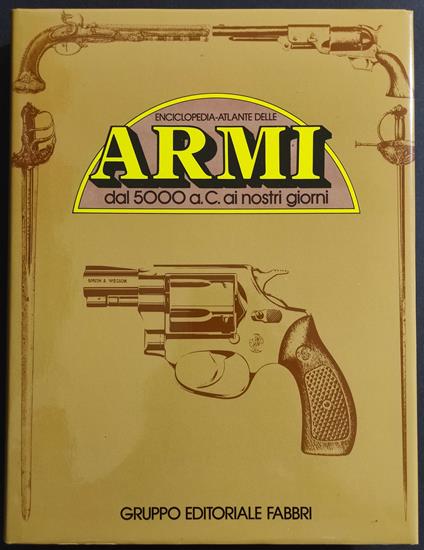 Enciclopedia-Atlante delle Armi dal 5000 a.C. ai Nostri Giorni - Ed. Fabbri - David Harding - copertina
